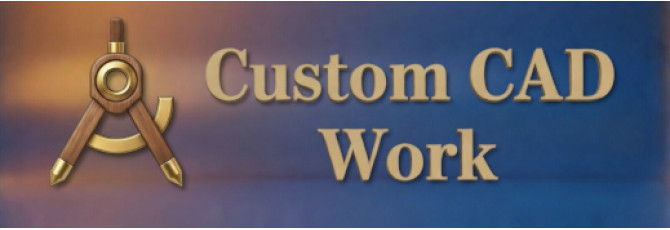 Custom CAD Work